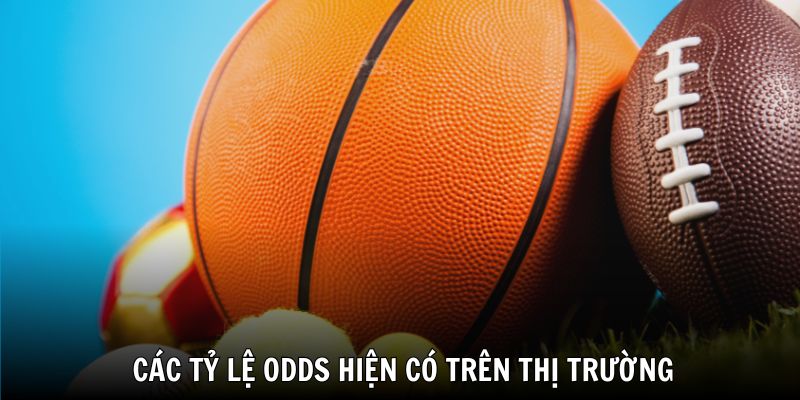 Hiện có 3 loại odds chính trên thị trường cược thể thao